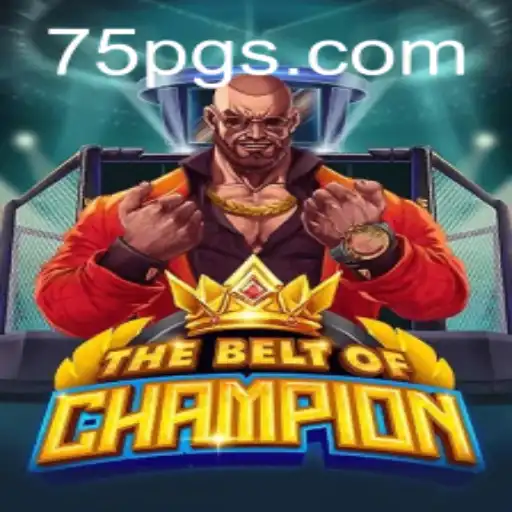 TheBeltOfChampion: Descubra o Mundo do Jogo com 75PG.COM